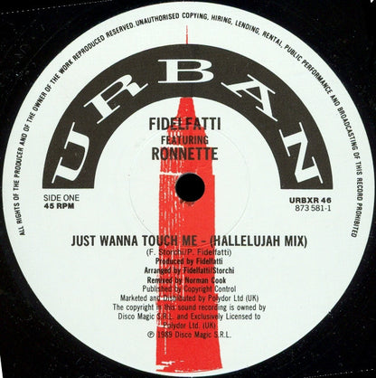Fidelfatti* With Ronnette : Just Wanna Touch Me (12")