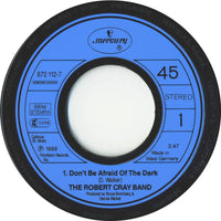 The Robert Cray Band : Don't Be Afraid Of The Dark (7", Single)