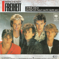 Münchener Freiheit : Ohne Dich (Schlaf Ich Heut Nacht Nicht Ein) (7", Single)
