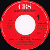 Münchener Freiheit : Ohne Dich (Schlaf Ich Heut Nacht Nicht Ein) (7", Single)