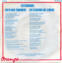 Les Clochards : Got To Have Tenderness  (7", Single)