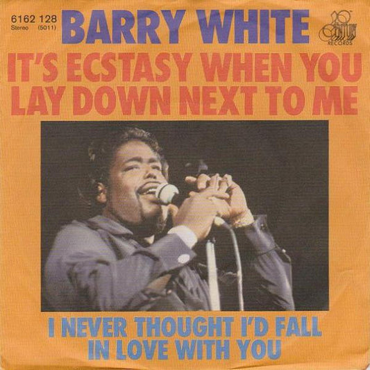 Barry White : It's Ecstasy When You Lay Down Next To Me (7", Single)