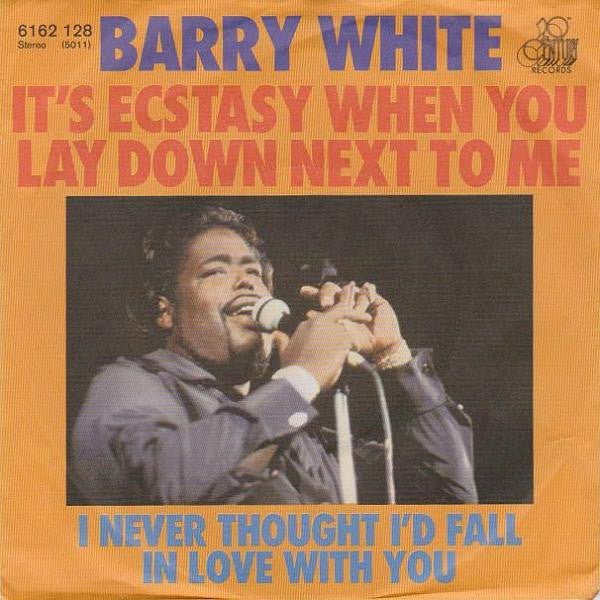 Barry White : It's Ecstasy When You Lay Down Next To Me (7", Single)
