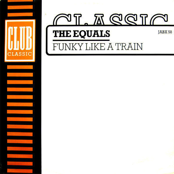 The Equals : Funky Like A Train (12")