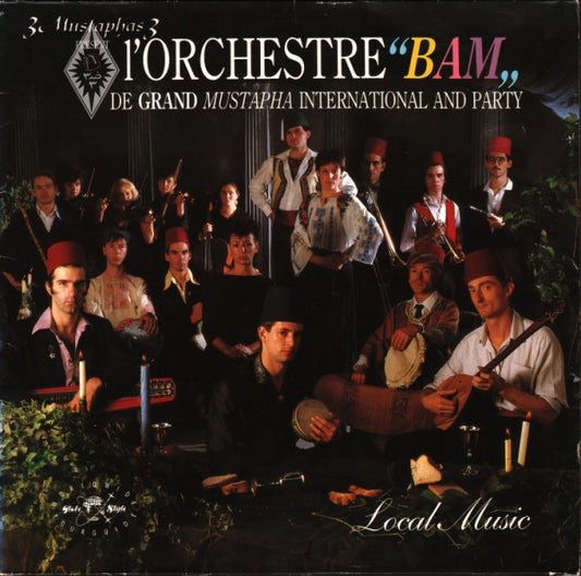 3 Mustaphas 3 Present L'Orchestre "Bam" De Grand Mustapha International And Party : Local Music (LP, Album)