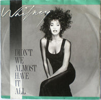 Whitney* : Didn't We Almost Have It All (7", Single)