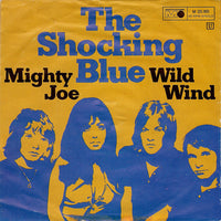 Shocking Blue : Mighty Joe / Wild Wind (7", Single, Mono)