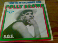 Polly Brown : You're My Number One / S.O.S. (7", Single)