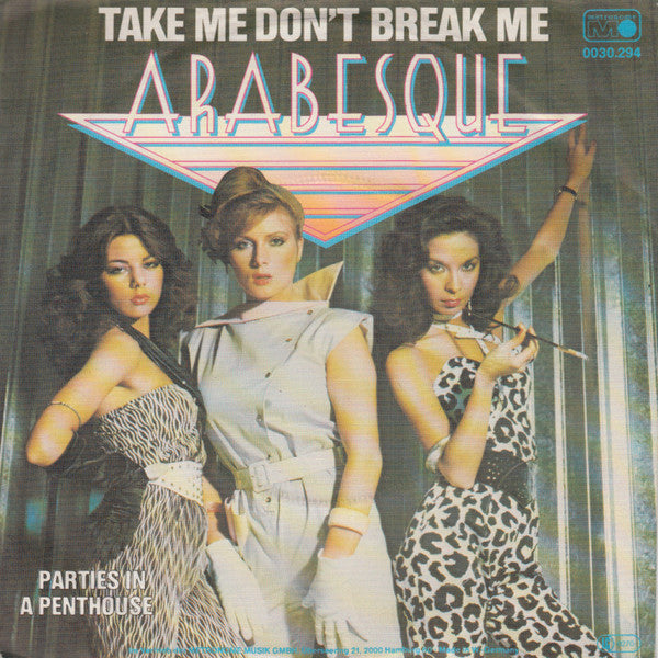 Arabesque : Take Me Don't Break Me (7", Single)
