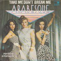 Arabesque : Take Me Don't Break Me (7", Single)