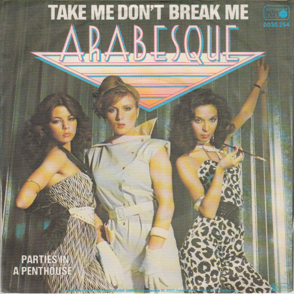 Arabesque : Take Me Don't Break Me (7", Single)