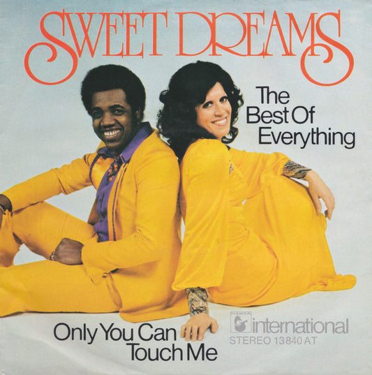Sweet Dreams (3) : The Best Of Everything / Only You Can Touch Me (7", Single)