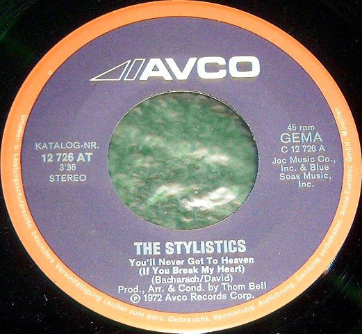 The Stylistics : You'll Never Get To Heaven (If You Break My Heart) /  If You Don't Watch Out (7", Single)