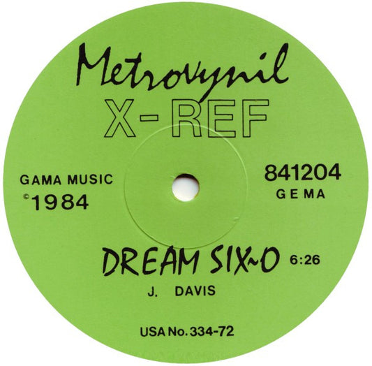 X-Ref : Dream Six-O (12", Yel)