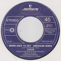 Junior (2) : Mama Used To Say (American Remix) (7", Single)