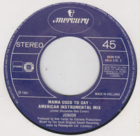 Junior (2) : Mama Used To Say (American Remix) (7", Single)