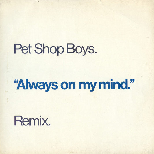 Pet Shop Boys : Always On My Mind (Remix) (12", Single)
