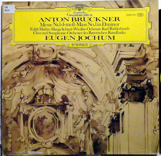 Anton Bruckner - Edith Mathis • Marga Schiml • Wiesław Ochman • Karl Ridderbusch, Chor Des Bayerischen Rundfunks Und Symphonie-Orchester Des Bayerischen Rundfunks, Eugen Jochum : Messe Nr.1 D-Moll (LP)