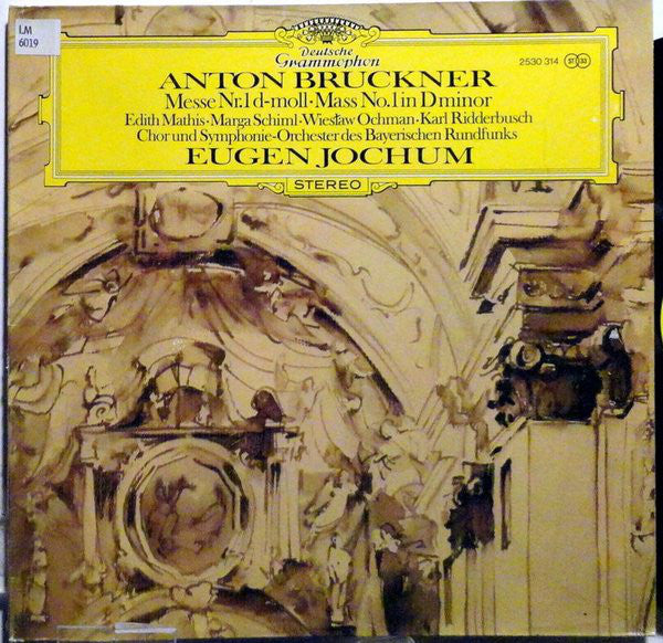 Anton Bruckner - Edith Mathis • Marga Schiml • Wiesław Ochman • Karl Ridderbusch, Chor Des Bayerischen Rundfunks Und Symphonie-Orchester Des Bayerischen Rundfunks, Eugen Jochum : Messe Nr.1 D-Moll (LP)