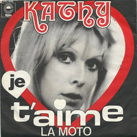 Kathy (2) : Je t'Aime / La Moto (7")