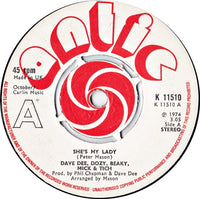 Dave Dee, Dozy, Beaky, Mick & Tich : She's My Lady (7")