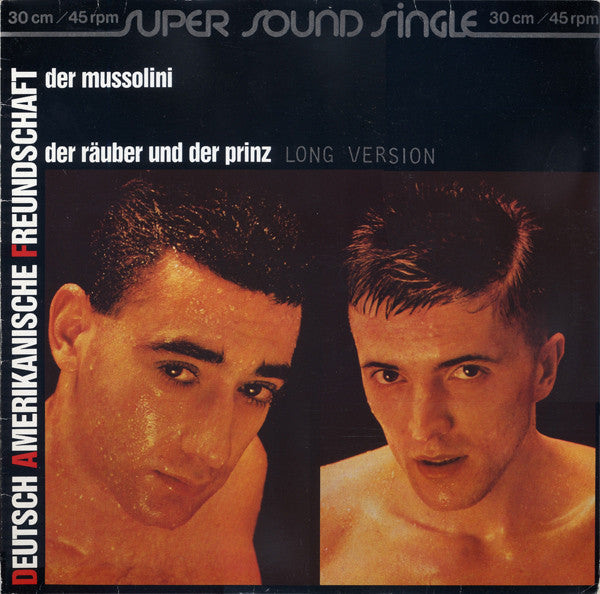 Deutsch Amerikanische Freundschaft : Der Mussolini / Der Räuber Und Der Prinz (12", Single)