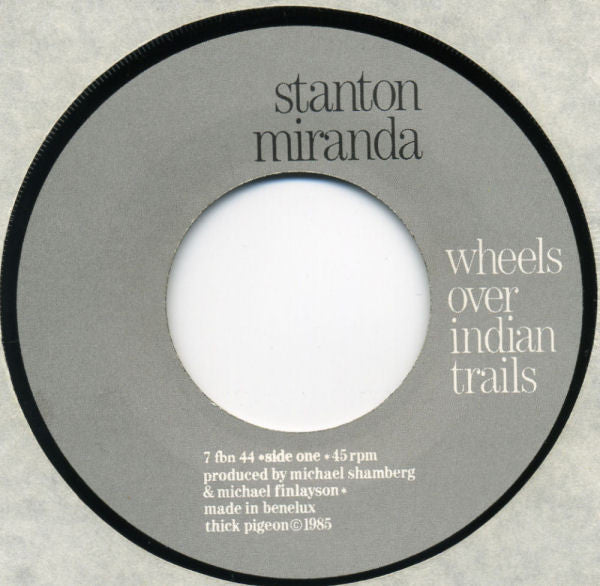 Stanton Miranda : Wheels Over Indian Trails (7")