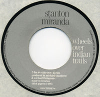 Stanton Miranda : Wheels Over Indian Trails (7")