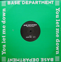 Base Department : You Let Me Down (12")