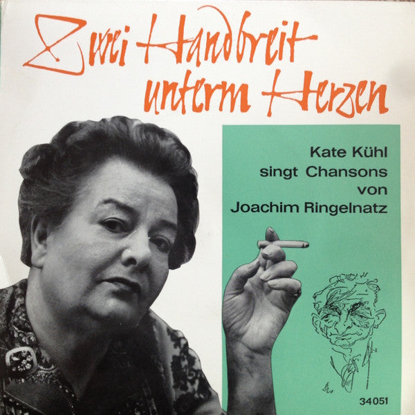 Kate Kühl Singt Chansons Von Joachim Ringelnatz : Zwei Handbreit Unterm Herzen (7")