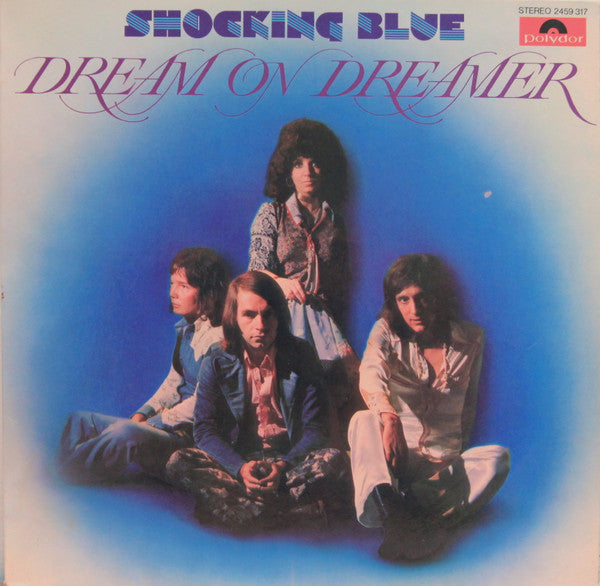 Shocking Blue : Dream On Dreamer (LP, Album)