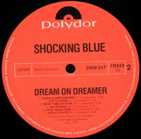 Shocking Blue : Dream On Dreamer (LP, Album)