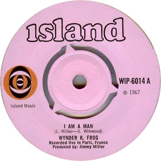 Wynder K. Frog : I Am A Man (7", Single)