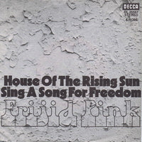 Frijid Pink : House Of The Rising Sun / Sing A Song For Freedom (7", Single, RE)