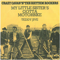 Crazy Cavan 'n' The Rhythm Rockers* : My Little Sister's Gotta Motorbike (7", Single)