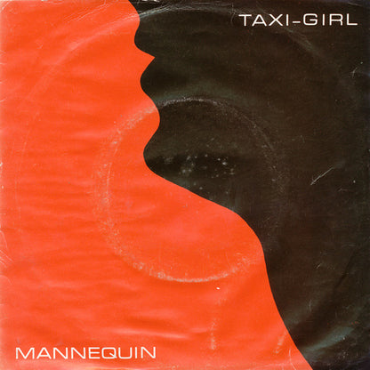 Taxi-Girl : Mannequin (7", Single)