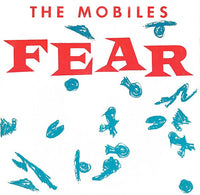 The Mobiles* : Fear (12")