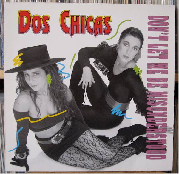 Dos Chicas : Don't Let Me Be Misunderstood  (7", Single)