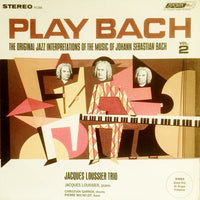 Jacques Loussier Trio : Play Bach Vol. 2 (The Original Interpretations Of The Music Of Johann Sebastian Bach) (LP, Album, RP)