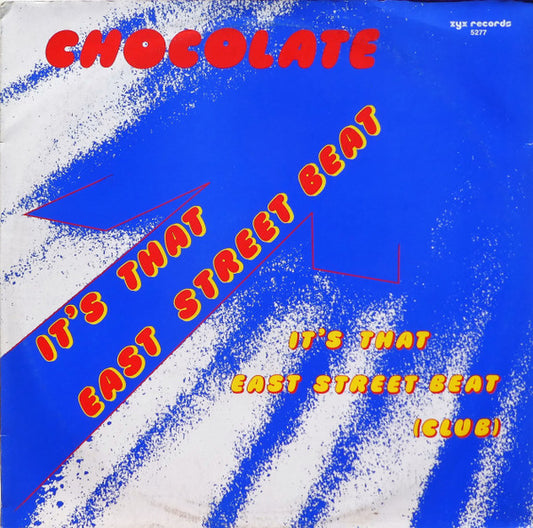 Chocolate* : It's That East Street Beat (12")
