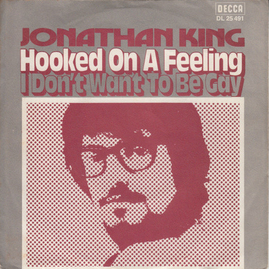 Jonathan King : Hooked On A Feeling (7", Single)