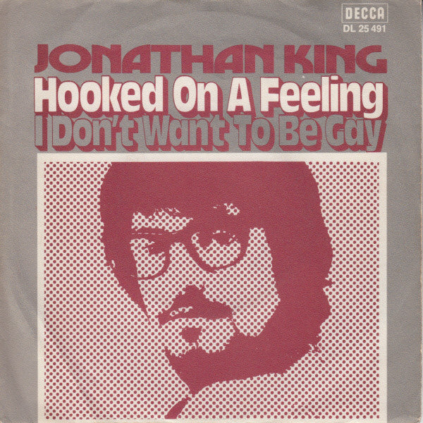 Jonathan King : Hooked On A Feeling (7", Single)