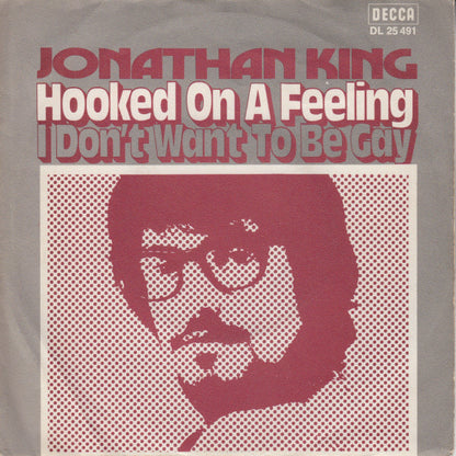 Jonathan King : Hooked On A Feeling (7", Single)