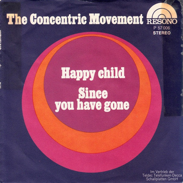 The Concentric Movement : Happy Child / Since You Have Gone (7", Single)
