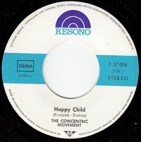 The Concentric Movement : Happy Child / Since You Have Gone (7", Single)