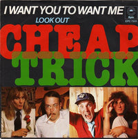 Cheap Trick : I Want You To Want Me (7", Single)