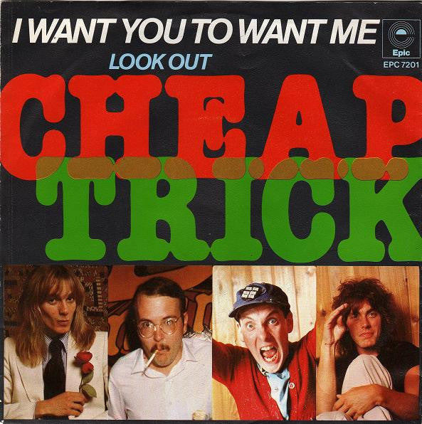 Cheap Trick : I Want You To Want Me (7", Single)