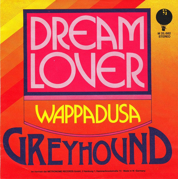 Greyhound (4) : Dream Lover (7", Single, RE)