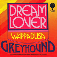 Greyhound (4) : Dream Lover (7", Single, RE)