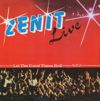 Zenit (2) : Live - Let The Good Times Roll (LP, Album)